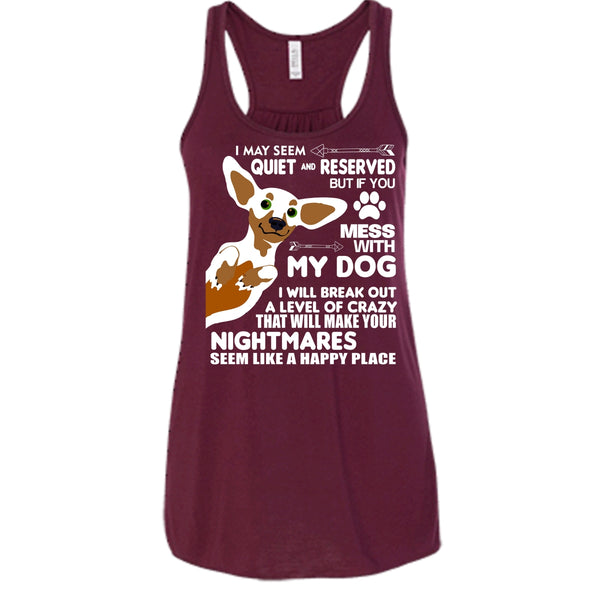 Mess With My Dog I Will Break Out A Level Of Crazy Shirt, Cool Dog Shirt