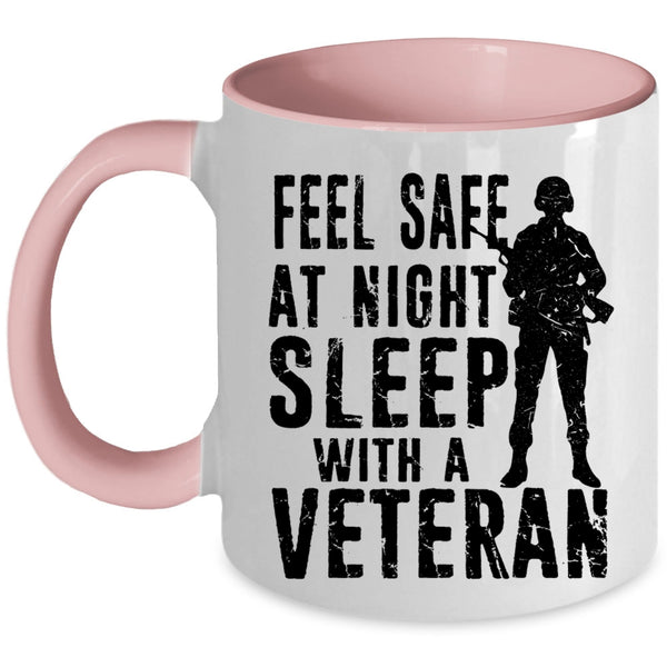 Cool Coffee Mug, Feel Safe At Night Sleep With A Veteran Accent Mug