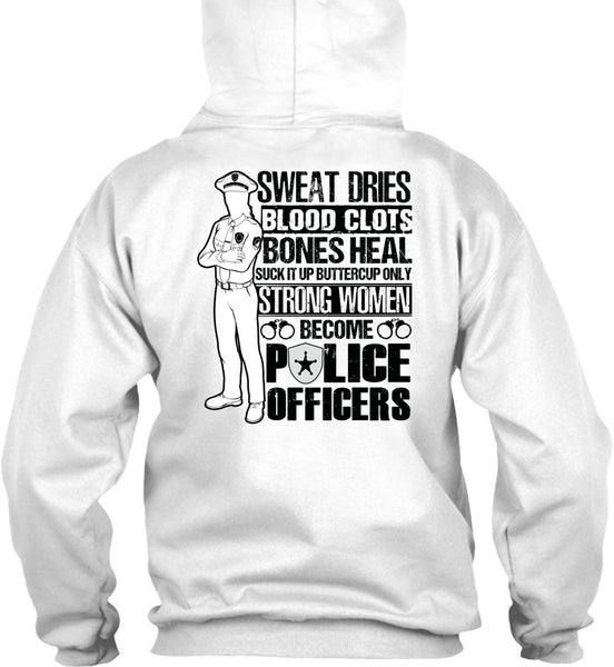 Strong Women Become Police Officers T Shirt, I Love Police T Shirt