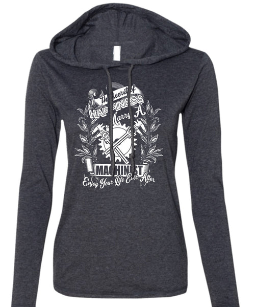 Marry A Machinist T Shirt, Being A Machinist T Shirt (Anvil Ladies Ringspun Hooded)