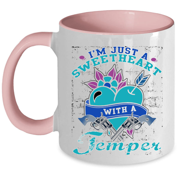 Funny Saying Coffee Mug, I'm Just A Sweetheart With A Temper Accent Mug