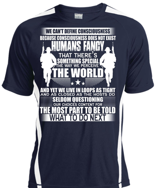 Humans Fancy T Shirt, We Can't Define Consciousness T Shirt, Cool Shirt