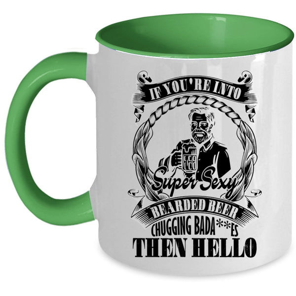 Funny Beer Coffee Mug, You're Into Bearded Beer Chugging Accent Mug