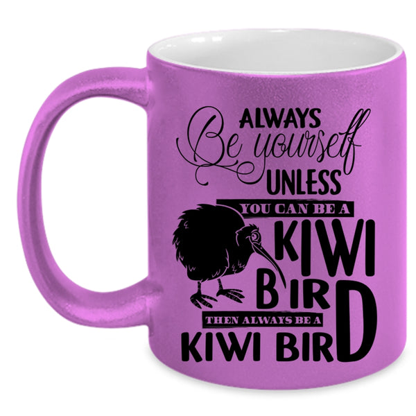 Always Be A Kiwi Bird Coffee Mug, You Can Be A Kiwi Bird Accent Mug
