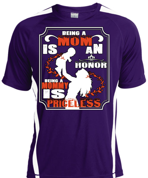 Being A Mom Is An Honor T Shirt, Being A Mommy Is Priceless T Shirt