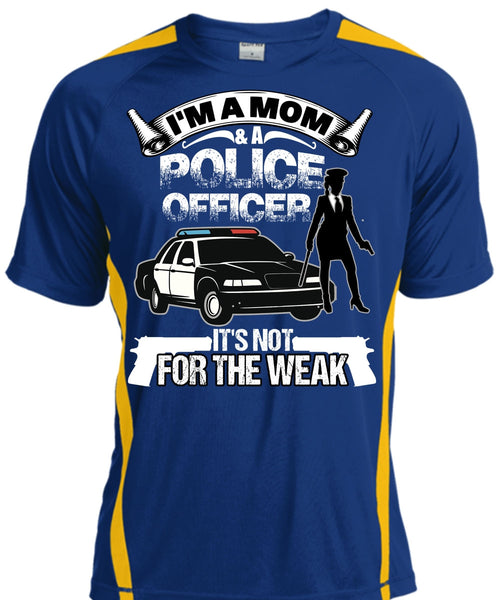 I'm A Mom And A Police Officer T Shirt, Being A Police T Shirt, Cool Shirt