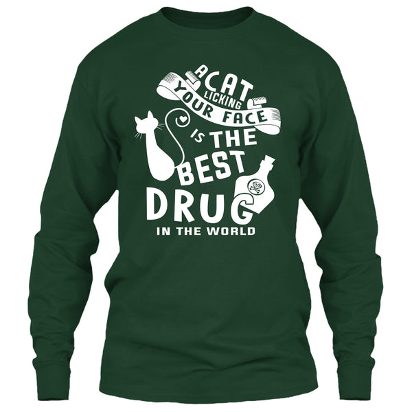 A Cat Licking Your Face Is The Drug In The World T Shirt, I Love My Cat T Shirt