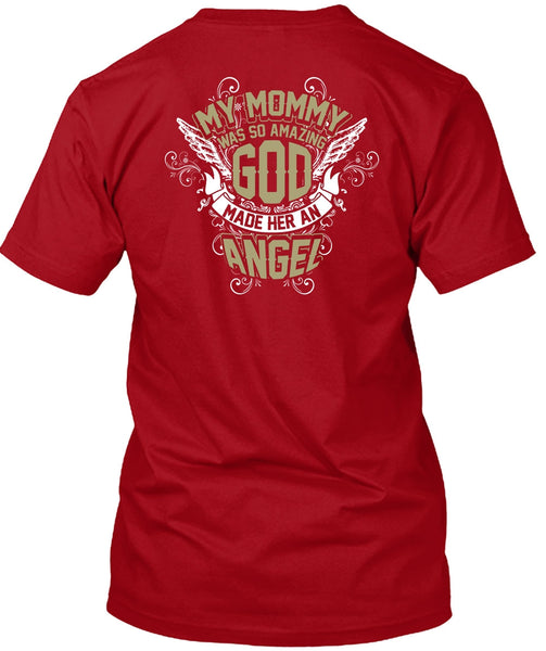 My Mommy Was So Amazing God T Shirt, Made Her An Angel T Shirt