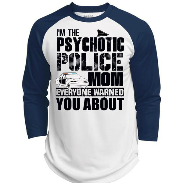 I'm The Psychotic Police Mom T Shirt, I Love Police T Shirt, Awesome T-Shirts  (Polyester Game Baseball Jersey)