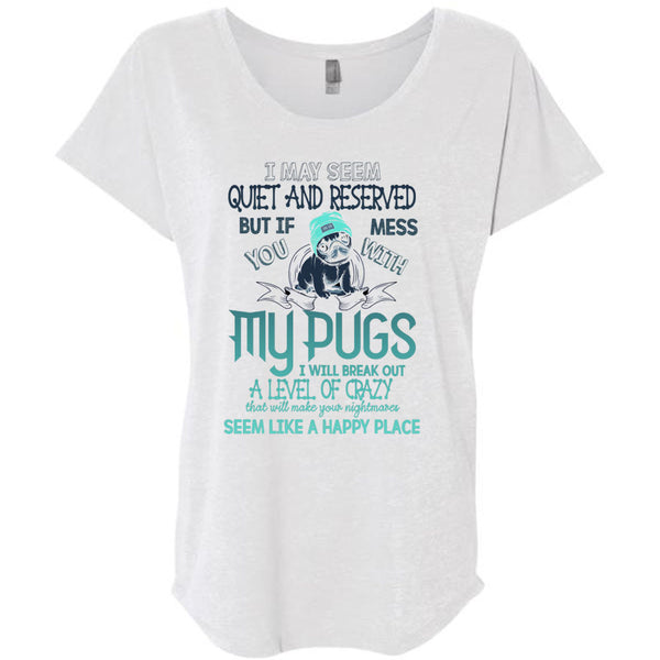 You Mess With My Pugs T Shirt, I Love Dogs T Shirt, Awesome T-Shirts