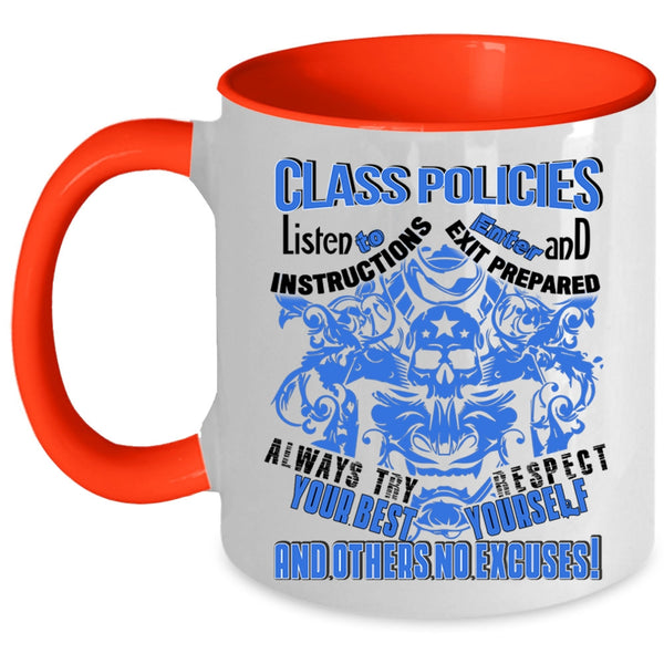 Funny Gift For My Friends Coffee Mug, Class Policies Accent Mug