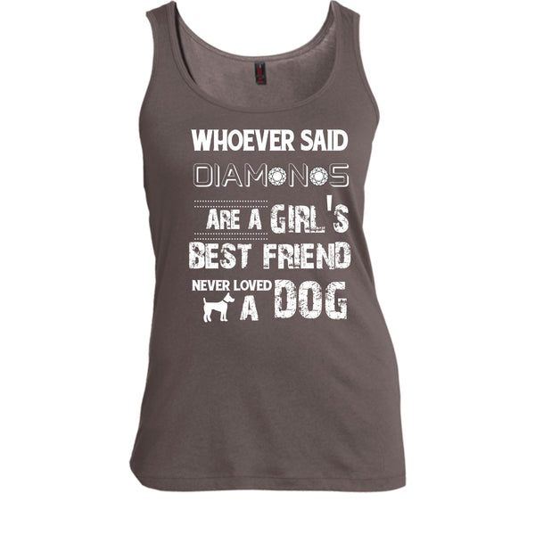 Girl's Best Friend Never Loved A Dog Shirt, Funny Dog Shirt