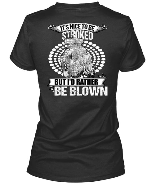 I'd Rather Be Blown T Shirt, Being A Mechanic T Shirt