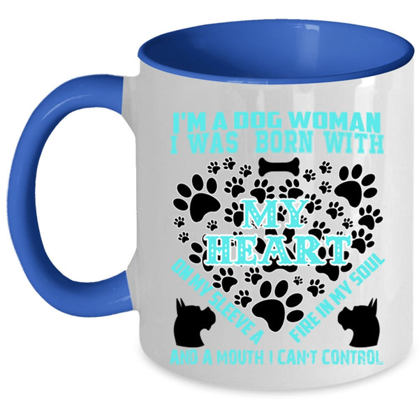 I Was Born With My Heart Coffee Mug, I'm A Dog Woman Accent Mug