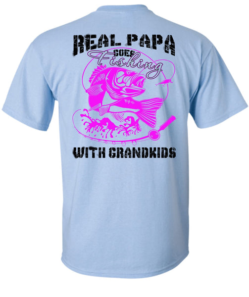Real Papa Goes Fishing With Grandkids T Shirt, Being A Daddy T Shirt