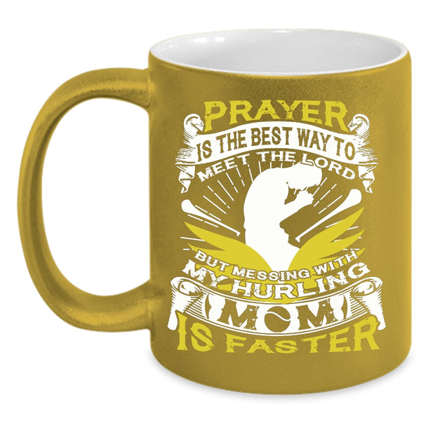 Don't Mess With My Hurling Mom Coffee Mug, Cool Hurling Mom Coffee Cup