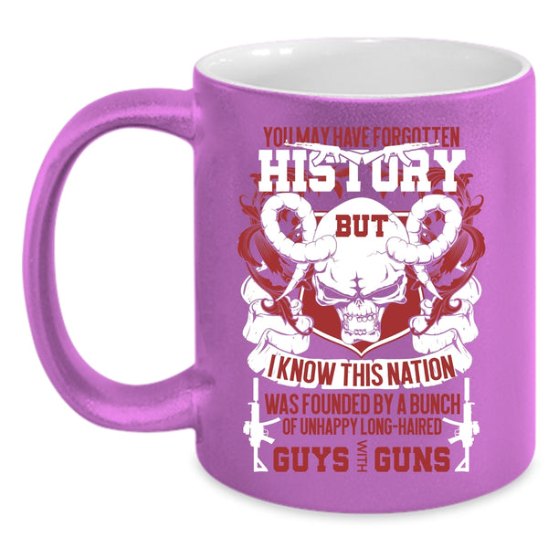 You May Have Forgotten History Coffee Mug, Cool Gunner Coffee Cup