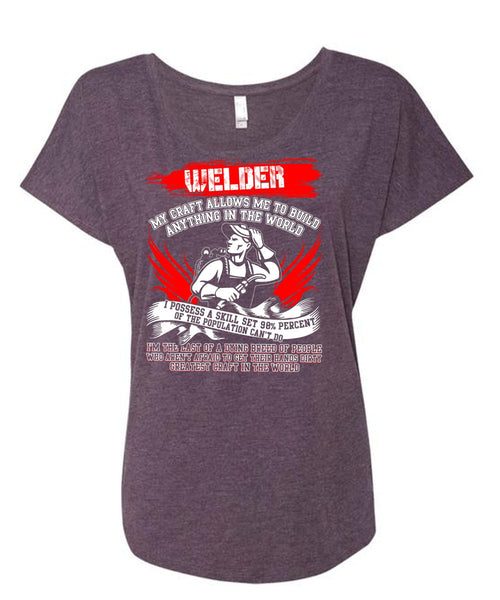 Welder My Craft Allows Me T Shirt, Greatest Craft In The World T Shirt, Cool Shirt (Ladies' Triblend Dolman Sleeve)
