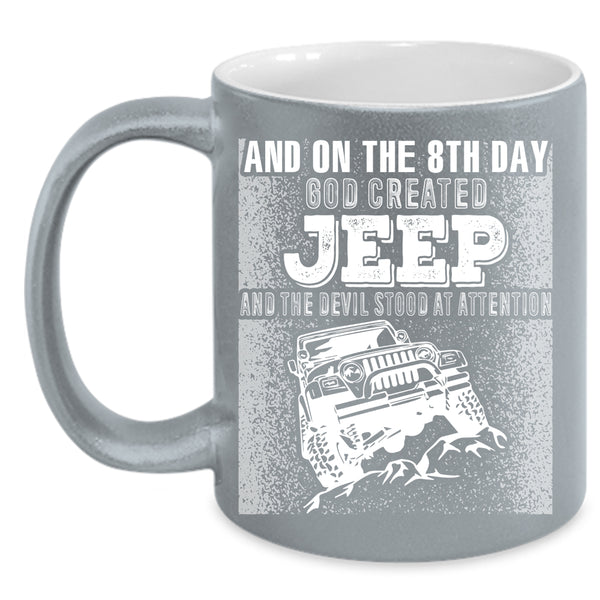 On The 8th day God Created Jeep Coffee Mug, Funny Jeep Driver Coffee Cup