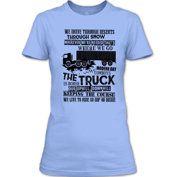 The Truck Is Horse T Shirt, I Am A Truck Driver T Shirt