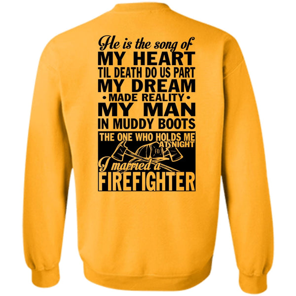 Being A Firefighter T Shirt, I Married A Firefighter Sweatshirt