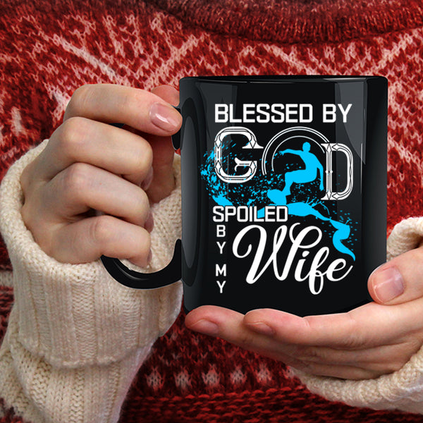 Blessed By God Spoiled By My Wife Coffee Mug, Marrying Coffee Cup