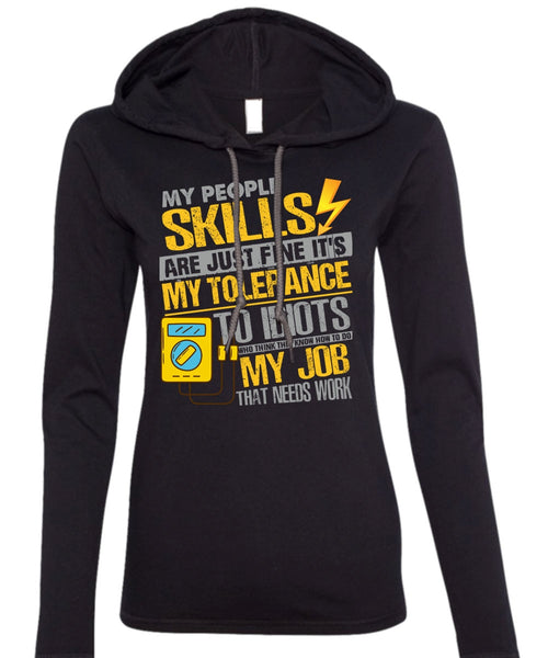My People Skills Are Just Fine T Shirt, Being An Electrician T Shirt (Anvil Ladies Ringspun Hooded)