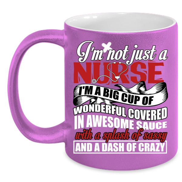 I'm Not Just A Nurse Coffee Mug, Awesome Nurses Coffee Cup