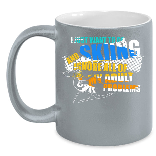 I Just Want To Go Skiing Coffee Mug, Awesome Skiing Coffee Cup