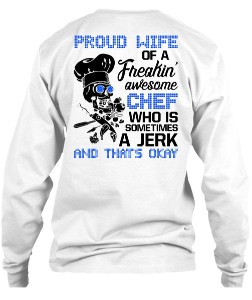 Proud Wife Of A Freaking Awesome Chef T Shirt, I Love Cooking T Shirt