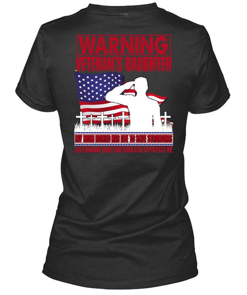 Warning Veteran's Daughter T Shirt, My Mom Risked Her Life T Shirt