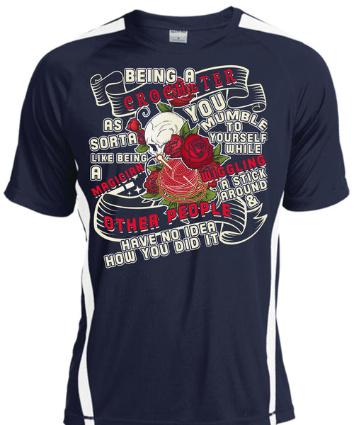 Being A Crocheter As Sorta Like Being A Magician T Shirt, You Mumble To Yourself T Shirt, Cool Shirt
