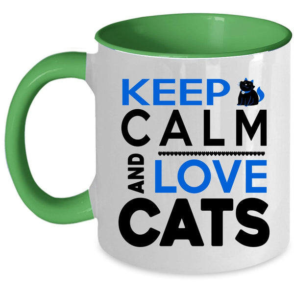 Funny Cat Lovers Coffee Mug, Keep Calm And Love Cats Accent Mug