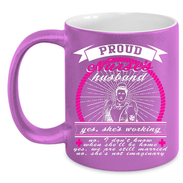 Proud Nurse's Husband Coffee Mug, I Love Nurse Coffee Cup