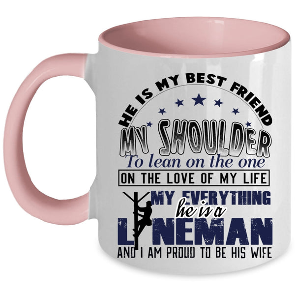 I Am Proud To Be His Wife Coffee Mug, He Is A Lineman Accent Mug