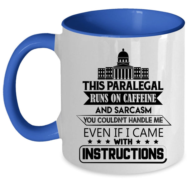 Cool Paralegal Coffee Mug, This Paralegal Runs On Caffeine Accent Mug