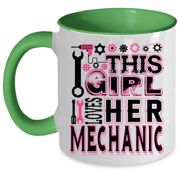 Gift For My Wife Coffee Mug, This Girl Loves Her Mechanic Accent Mug