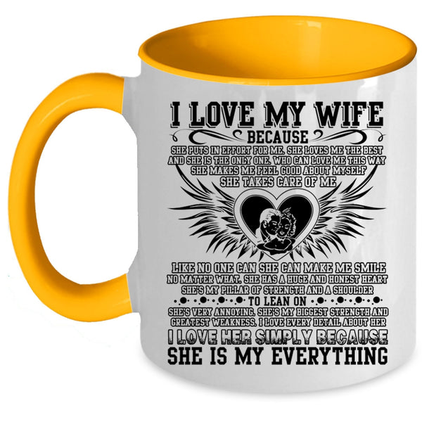 She Is My Everything Coffee Mug, I Love My Wife Accent Mug