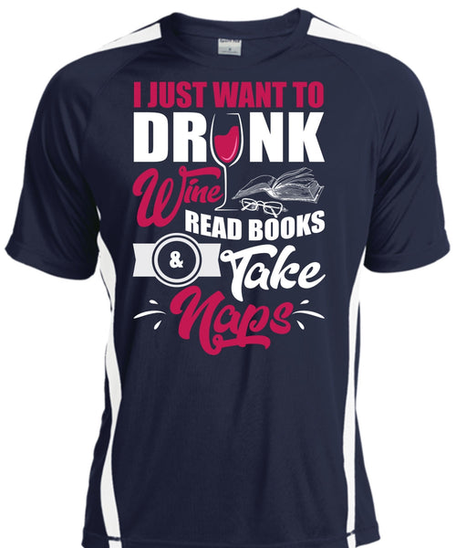 I Just Want To Drink Wine T Shirt, Books Take Naps T Shirt, Cool Shirt