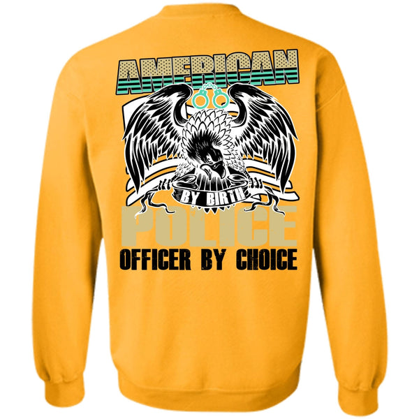 I Love Police T Shirt, American Police Officer By Choice Sweatshirt