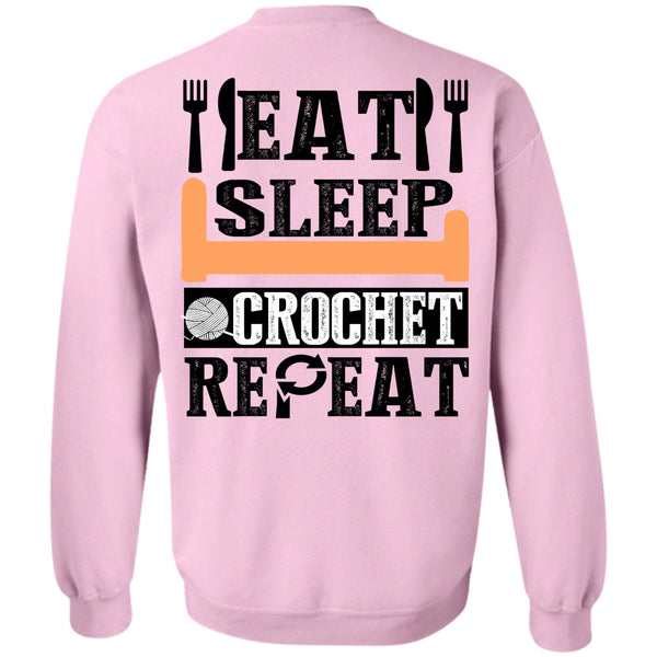 Being A Crochet T Shirt, Eat Sleep Crochet Repeat Sweatshirt