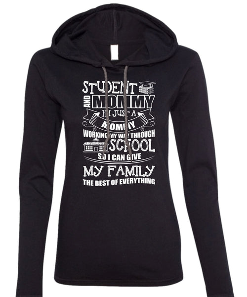 Student And Mommy T Shirt, I'm Just A Mommy T Shirt (Anvil Ladies Ringspun Hooded)