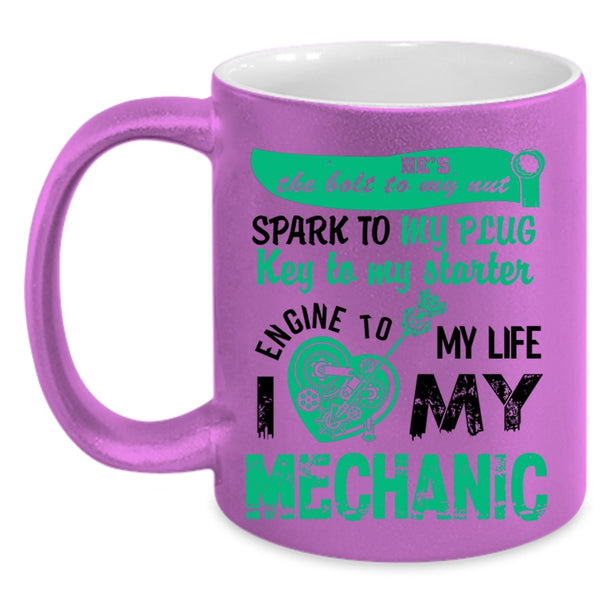 Cute Gift For My Wife Coffee Mug, I Love My Mechanic Accent Mug