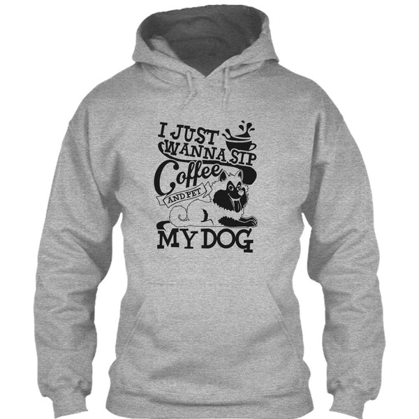 I Just Wanna Sip Coffee T Shirt, I Am A Dog Lover T Shirt