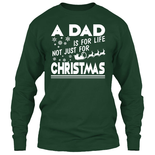 A Dad Is For Life Not For Christmas T Shirt, Coolest Dad T Shirt