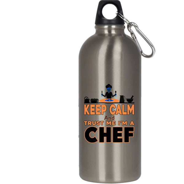 Keep Calm And Trust Me I'm A Chef 20 oz Stainless Steel Bottle,Funny Outdoor Sports Water Bottle