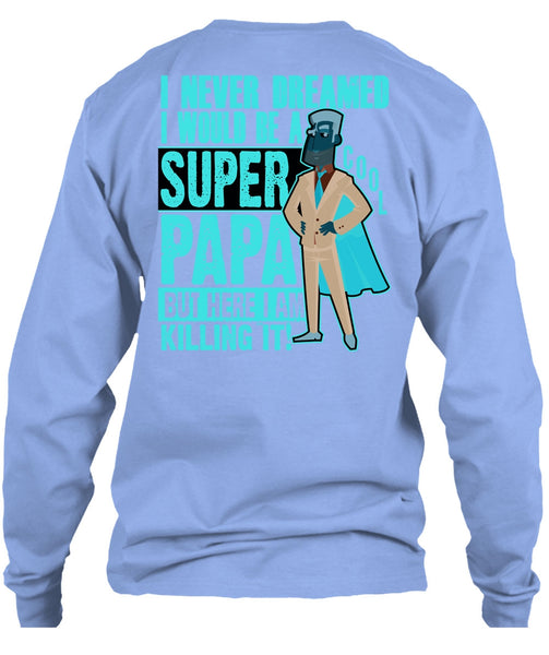 I Would Be A Cool Papa T Shirt, I Love Papa T Shirt