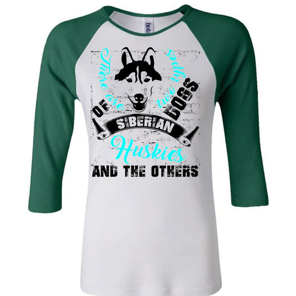 There Are Two Types Dogs Siberian Huskies T Shirt, I Love My Dog T Shirt, Awesome T-Shirts