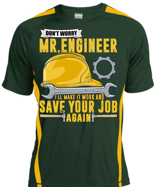 Don't Worry Mr. Engineer T Shirt, Save Your Job Again T Shirt, Cool Shirt
