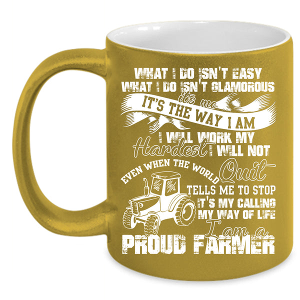 I Am A Proud Farmer Coffee Mug, Best Farmer Ever Coffee Cup